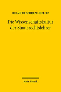 Vorderes Coverbild Die Wissenschaftskultur der Staatsrechtslehrer