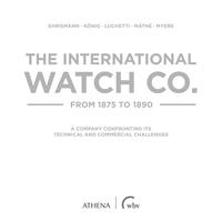 Vorderes Coverbild The International Watch Co. from 1875 to 1890