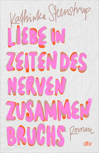 Vorderes Coverbild Liebe in Zeiten des Nervenzusammenbruchs