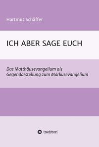Vorderes Coverbild ICH ABER SAGE EUCH