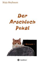 Vorderes Coverbild Der Arschloch Pokal