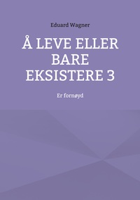 Vorderes Coverbild Å leve eller bare eksistere 3