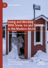 Vorderes Coverbild Living and Working With Snow, Ice and Seasons in the Modern Arctic
