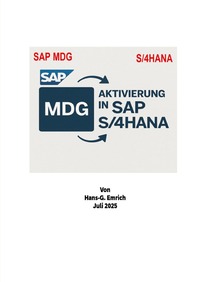 Vorderes Coverbild Leitfaden zur Aktivierung von SAP Master Data Governance (MDG) im SAP S/4HANA präsentiert mit praxisnahen aktuellen Implementierungsprojekten