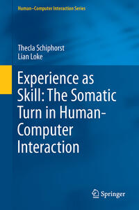 Vorderes Coverbild Experience as Skill: The Somatic Turn in Human-Computer Interaction