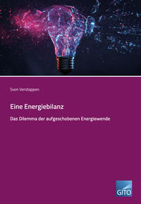 Vorderes Coverbild Eine Energiebilanz – Das Dilemma der aufgeschobenen Energiewende