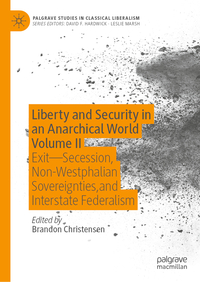 Vorderes Coverbild Liberty and Security in an Anarchical World Volume II