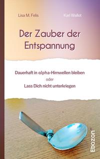 Vorderes Coverbild Der Zauber der Entspannung