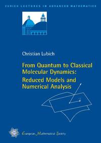 Vorderes Coverbild From Quantum to Classical Molecular Dynamics: Reduced Models and Numerical Analysis