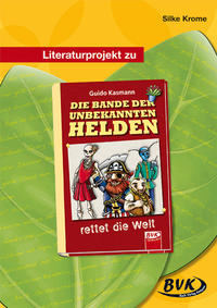 Vorderes Coverbild Literaturprojekt zu Die Bande der unbekannten Helden