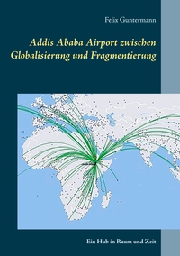 Vorderes Coverbild Addis Ababa Airport zwischen Globalisierung und Fragmentierung