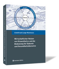 Vorderes Coverbild Wirtschaftlicher Nutzen von Kinaesthetics und die Bedeutung für Diakonie und Gesundheitsökonomie