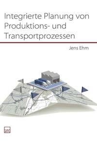 Vorderes Coverbild Integrierte Planung von Produktions- und Transportprozessen