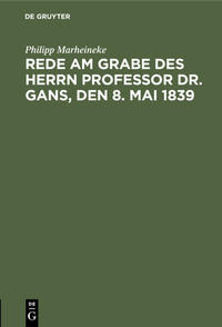 Vorderes Coverbild Rede am Grabe des Herrn Professor Dr. Gans, den 8. Mai 1839