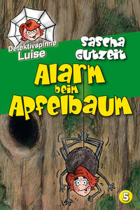 Vorderes Coverbild Detektivspinne Luise - Alarm beim Apfelbaum