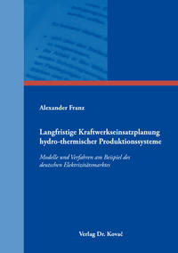 Vorderes Coverbild Langfristige Kraftwerkseinsatzplanung hydro-thermischer Produktionssysteme