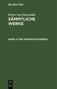 Vorderes Coverbild Ernst von Houwalds: Sämmtliche Werke / Der Weihnachtsabend