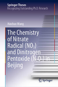 Vorderes Coverbild The Chemistry of Nitrate Radical (NO3) and Dinitrogen Pentoxide (N2O5) in Beijing