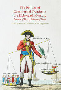 Vorderes Coverbild The Politics of Commercial Treaties in the Eighteenth Century