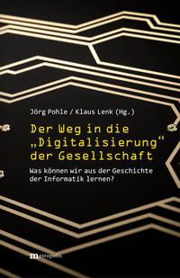 Vorderes Coverbild Der Weg in die "Digitalisierung" der Gesellschaft