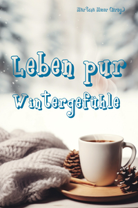 Vorderes Coverbild Leben pur - Wintergefühle