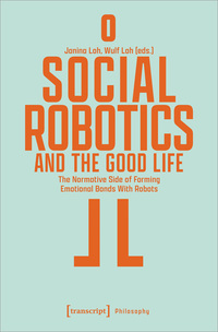 Vorderes Coverbild Social Robotics and the Good Life