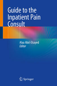 Vorderes Coverbild Guide to the Inpatient Pain Consult