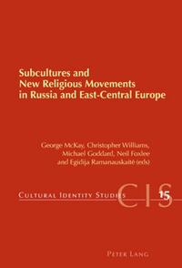 Vorderes Coverbild Subcultures and New Religious Movements in Russia and East-Central Europe