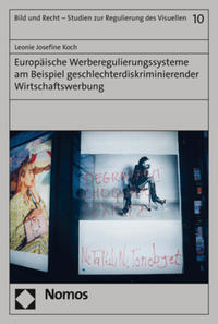 Vorderes Coverbild Europäische Werberegulierungssysteme am Beispiel geschlechterdiskriminierender Wirtschaftswerbung