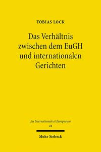 Vorderes Coverbild Das Verhältnis zwischen dem EuGH und internationalen Gerichten
