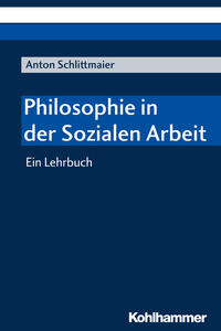 Vorderes Coverbild Philosophie in der Sozialen Arbeit
