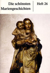 Vorderes Coverbild Die schönsten Mariengeschichten