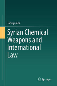 Vorderes Coverbild Syrian Chemical Weapons and International Law