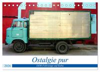 Vorderes Coverbild Ostalgie pur - DDR-Fahrzeuge auf Kuba (Tischkalender 2026 DIN A5 quer), CALVENDO Monatskalender