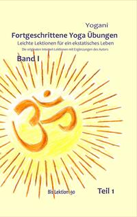 Vorderes Coverbild Fortgeschrittene Yoga Übungen - Band I - Teil 1