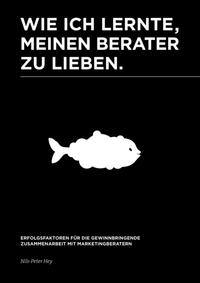 Vorderes Coverbild Wie ich lernte, meinen Berater zu lieben.