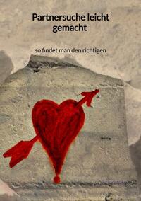 Vorderes Coverbild Partnersuche leicht gemacht - so findet man den richtigen