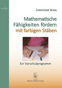 Vorderes Coverbild Mathematische Fähigkeiten fördern mit farbigen Stäben