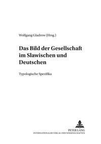 Vorderes Coverbild Das Bild der Gesellschaft im Slawischen und Deutschen
