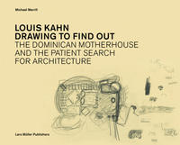 Vorderes Coverbild Louis Kahn: Drawing to Find Out