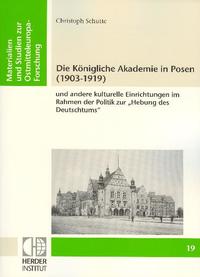 Vorderes Coverbild Die Königliche Akademie in Posen (1903-1919)