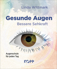 Vorderes Coverbild Gesunde Augen – Bessere Sehkraft