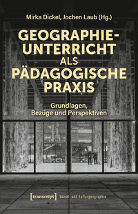 Vorderes Coverbild Geographieunterricht als pädagogische Praxis