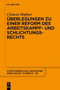 Vorderes Coverbild Überlegungen zu einer Reform des Arbeitskampf- und Schlichtungsrechts