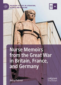 Vorderes Coverbild Nurse Memoirs from the Great War in Britain, France, and Germany