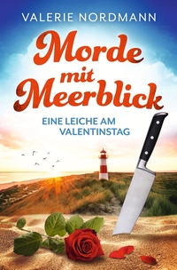 Vorderes Coverbild Morde mit Meerblick: Eine Leiche am Valentinstag | Kea Klaasens 1. Fall