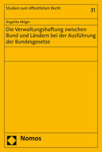 Vorderes Coverbild Die Verwaltungshaftung zwischen Bund und Ländern bei der Ausführung der Bundesgesetze