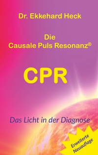 Vorderes Coverbild Die Causale Puls Resonanz® CPR
