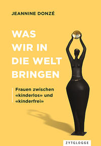 Vorderes Coverbild Was wir in die Welt bringen