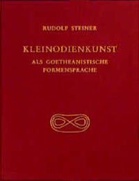 Vorderes Coverbild Kleinodienkunst als goetheanistische Formensprache